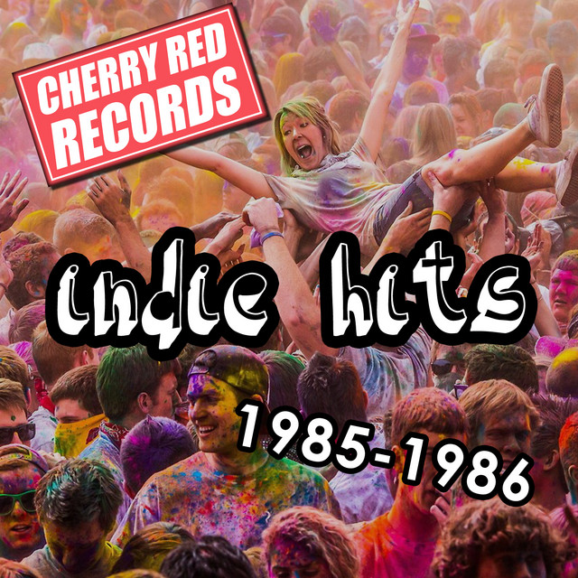Cherry Red Indie Hits: 1985-1986 cover
