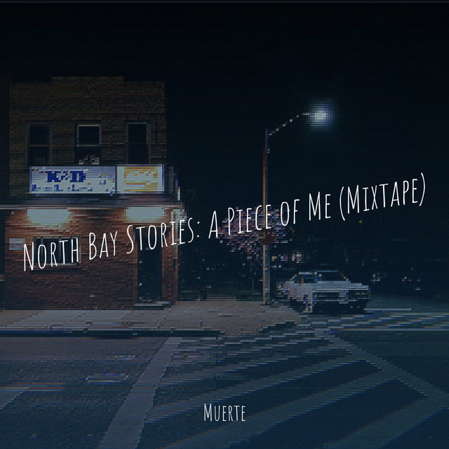 North Bay Stories: A Piece of Me (Mixtape) cover art