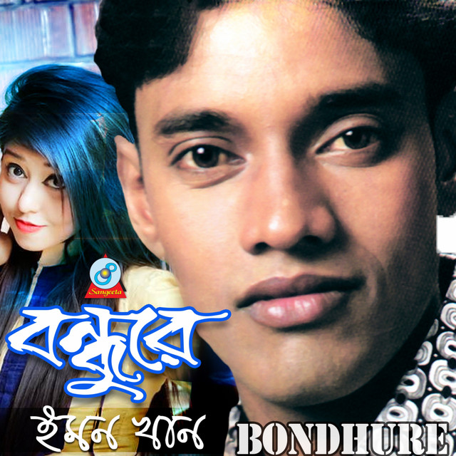 Bondhure - Album by Emon Khan | Spotify