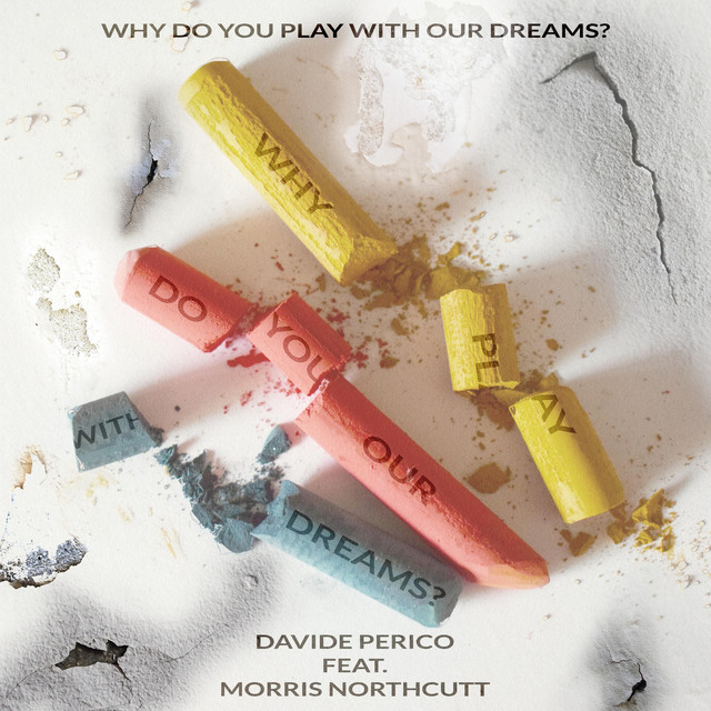 Why do you play with our dreams?