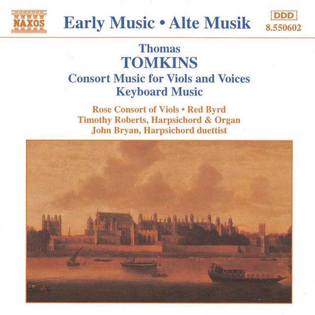 Tomkins: Consort Music for Viols and Voices