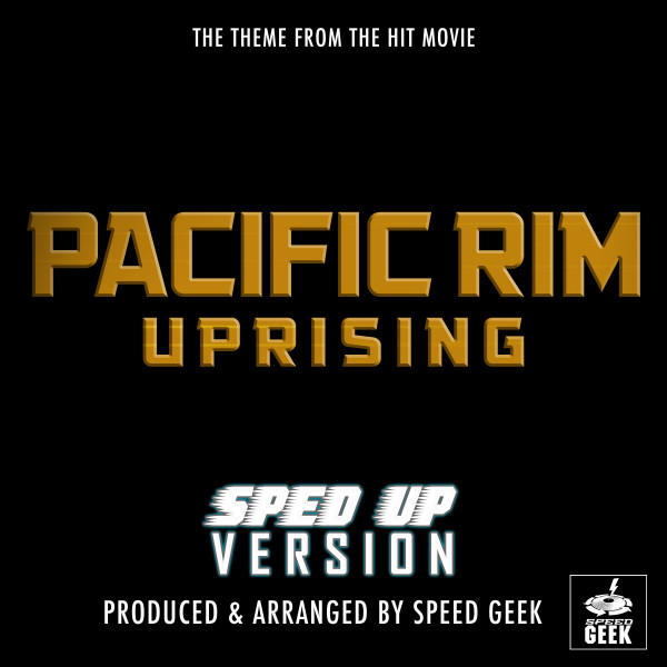 Pacific Rim Uprising Main Theme (From 
