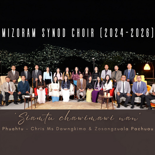 Mizoram Synod Choir (2024 - 2026)