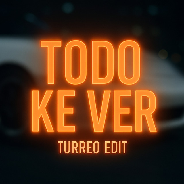 Todo Ke Ver Turreo Edit