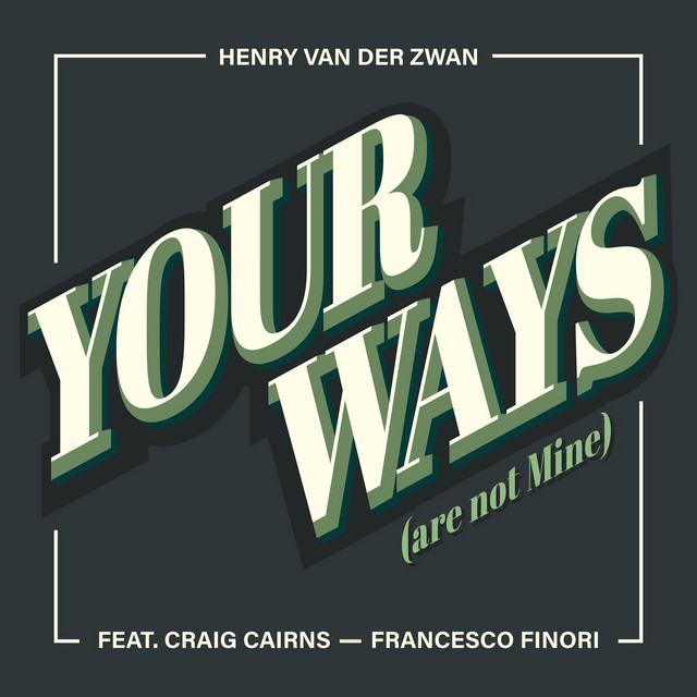 Your Ways (are not Mine) cover