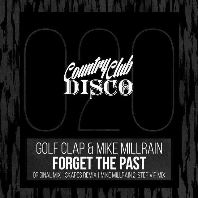Forget The Past Single De Golf Clap Spotify