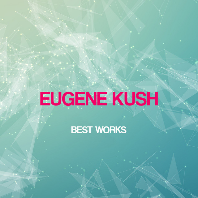 Eugene Kush Best Works cover art
