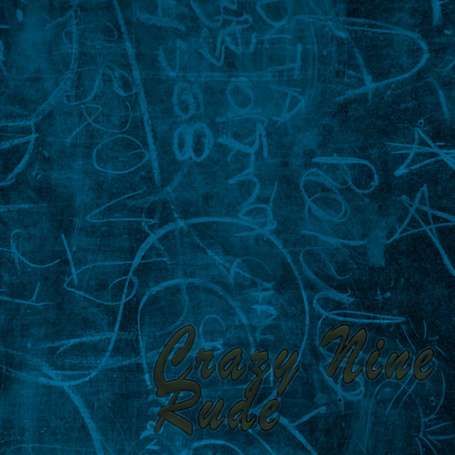 Rude - Album by Crazy Nine | Spotify