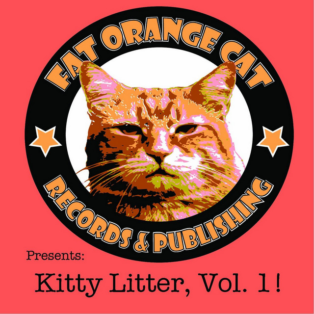 Kitty Litter, Vol. 1 (Fat Orange Cat Records Presents
