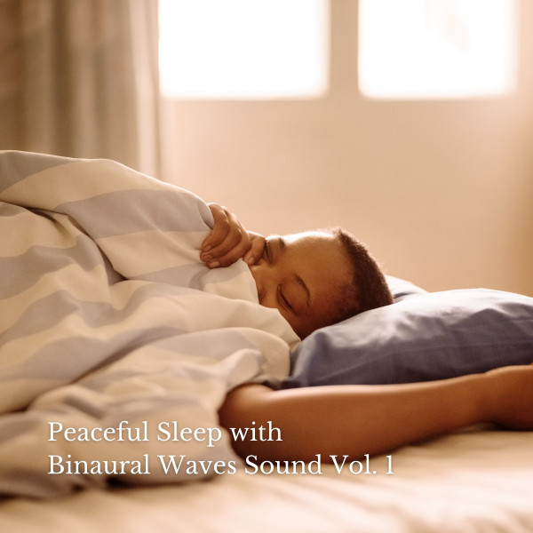 Peaceful Sleep with Binaural Waves Sound Vol. 1 cover art