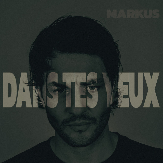 Dans tes yeux - Single by Markus | Spotify