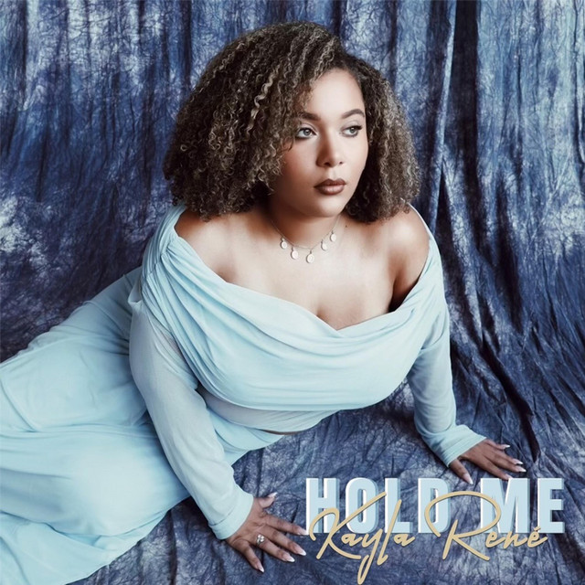 Hold Me - Single by Kayla René | Spotify