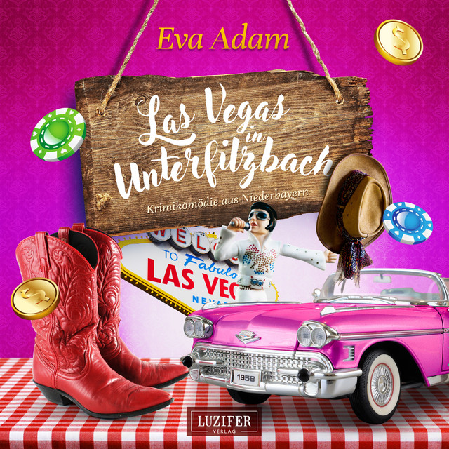 LAS VEGAS IN UNTERFILZBACH (Krimikomödie aus Niederbayern) cover art