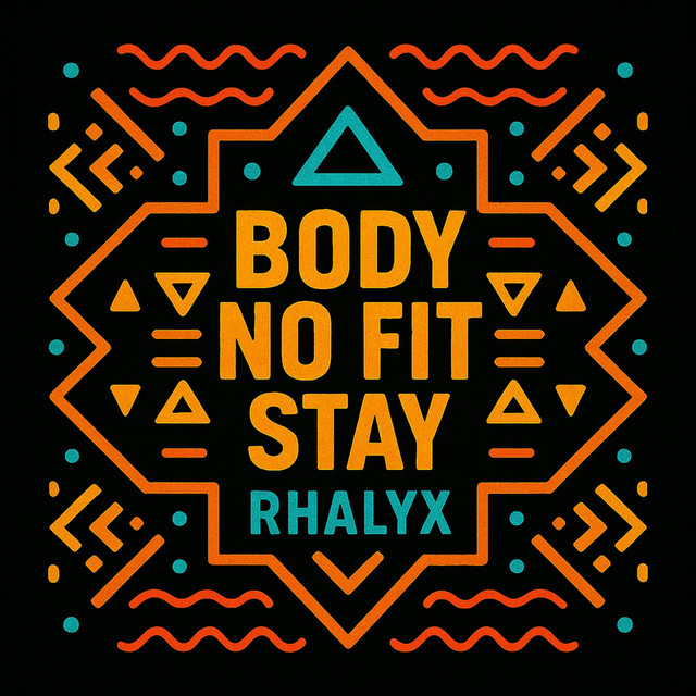 RHALYX – Body No Fit Stay