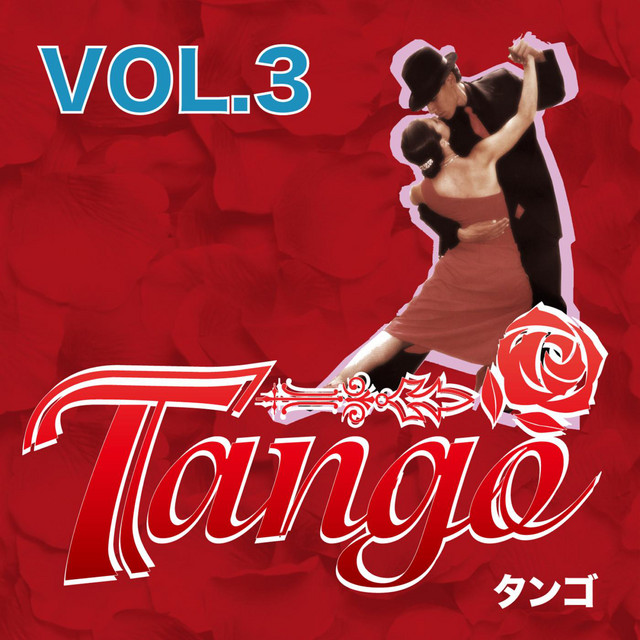 タンゴボリューム3 - Compilation by Various Artists | Spotify