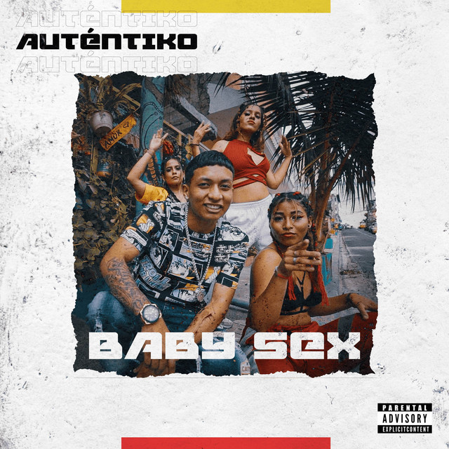 Baby sex - Single by Auténtiko | Spotify