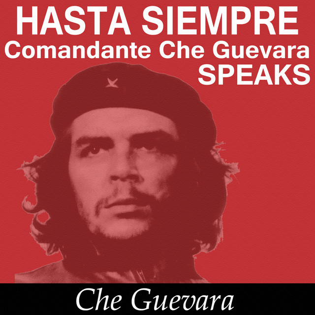 Hasta Siempre Comandante Che Guevara Speaks cover art