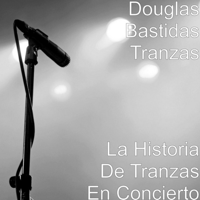 La Historia de Tranzas en Concierto cover art