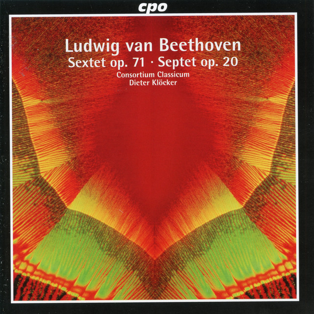 Beethoven: Sextet, Op. 71 & Septet, Op. 20