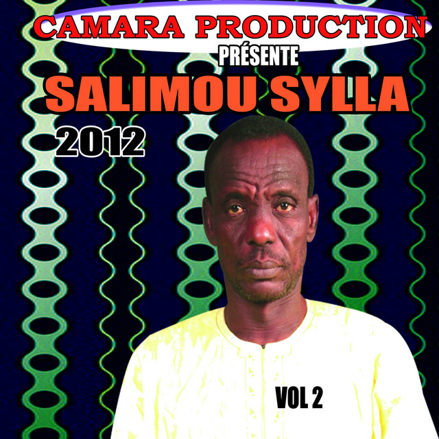 Salimou Sylla 2012, Vol. 2 - Album by Salimou Sylla | Spotify
