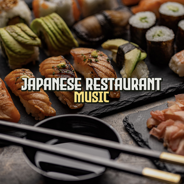 Japanese Restaurant Music - Compilation by Various Artists | Spotify