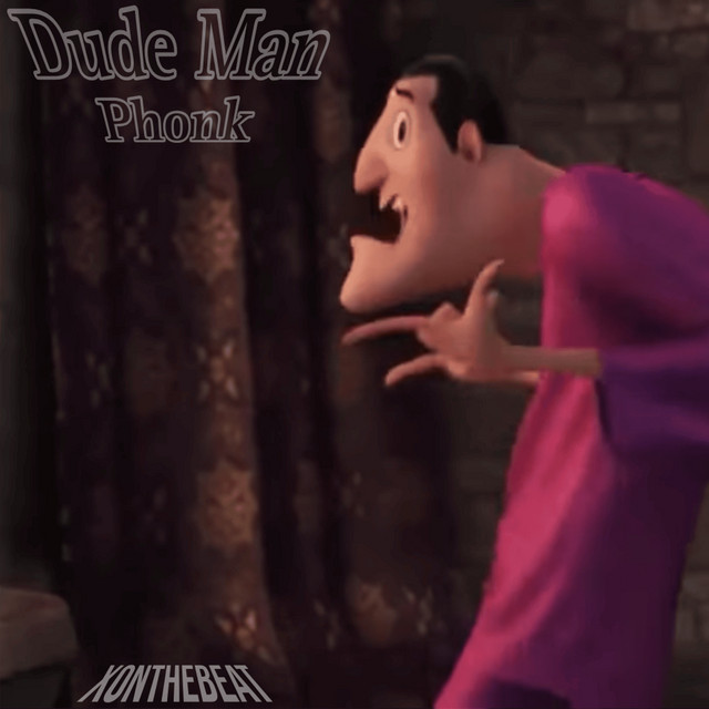 Dude Man Phonk