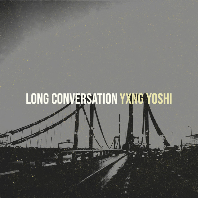Обкладинка: Long Conversation — Yxng Yoshi
