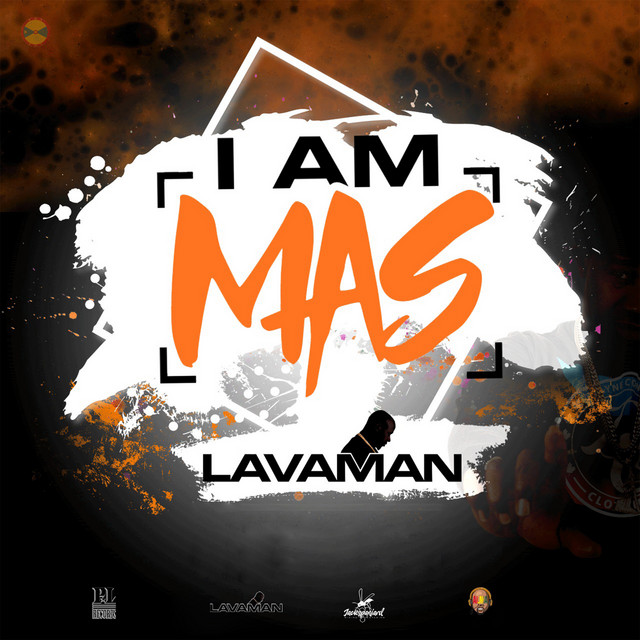 I AM MAS - Single by Lavaman | Spotify
