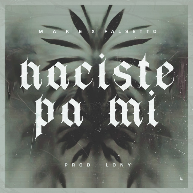 Naciste Pa Mí