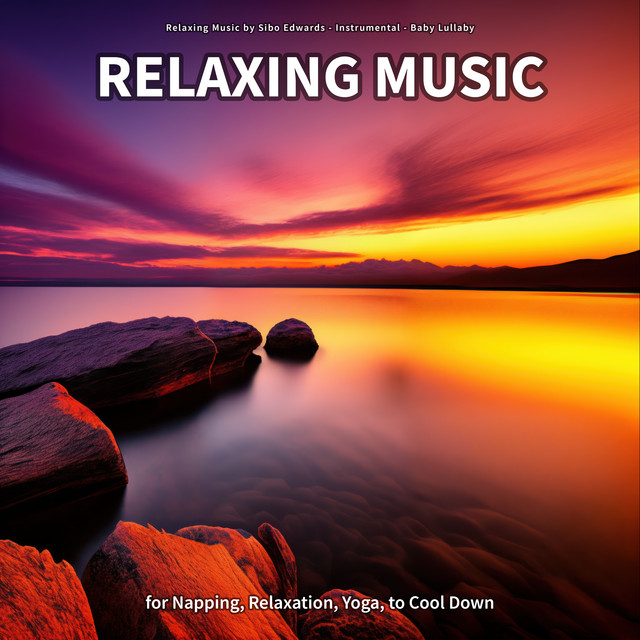 Relaxing Music for Napping, Relaxation, Yoga, to Cool Down - Album by ...