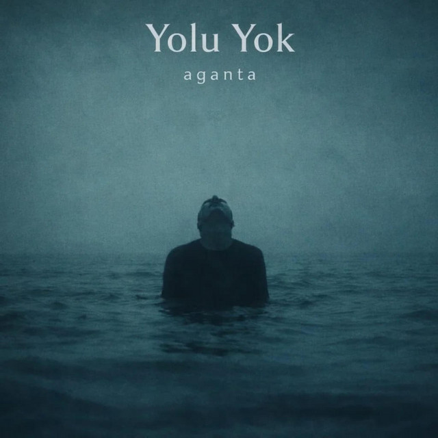 Yolu Yok — Aganta