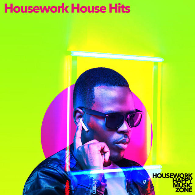 Housework House Hits - Album by Housework Happy Music Zone | Spotify