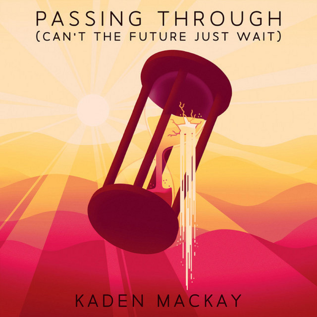 Passing Through (Can't the Future Just Wait) cover art