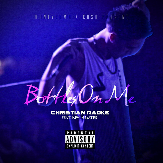 Bottles on Me (feat. Kevin Gates)
