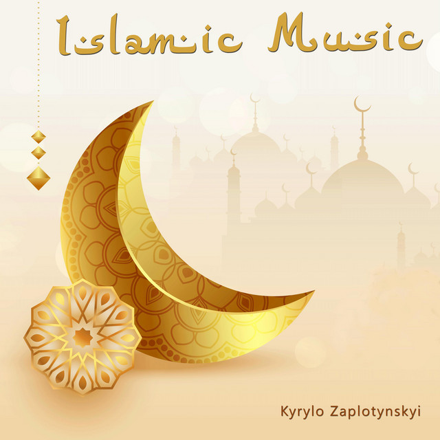 Cover art: Islamic Music — Kyrylo Zaplotynskyi