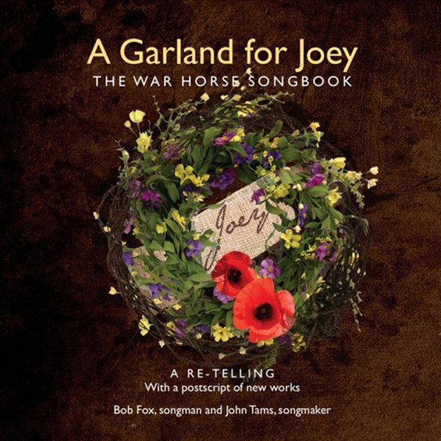 A Garland for Joey: The War Horse Songbook (A Re-Telling with a Postscript of New Works) cover art