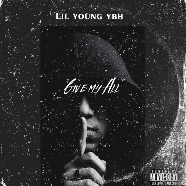 Give My All - Single by Lil young ybh | Spotify