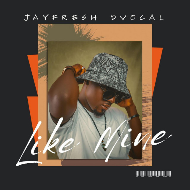 Like Mine - song and lyrics by Jayfresh Dvocal | Spotify