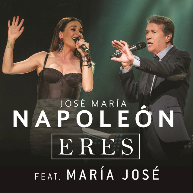 Eres Single by José Maria Napoleón Spotify