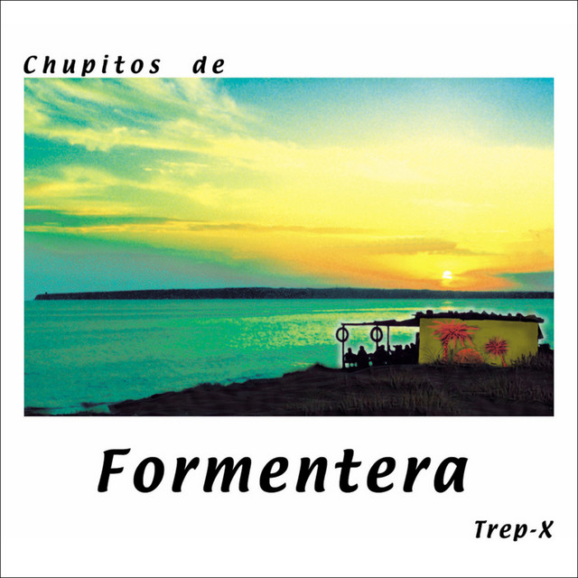 Chupitos de Formentera / Trep-X cover