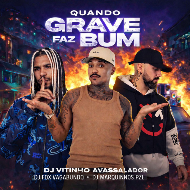 QUANDO GRAVE FAZ BUM