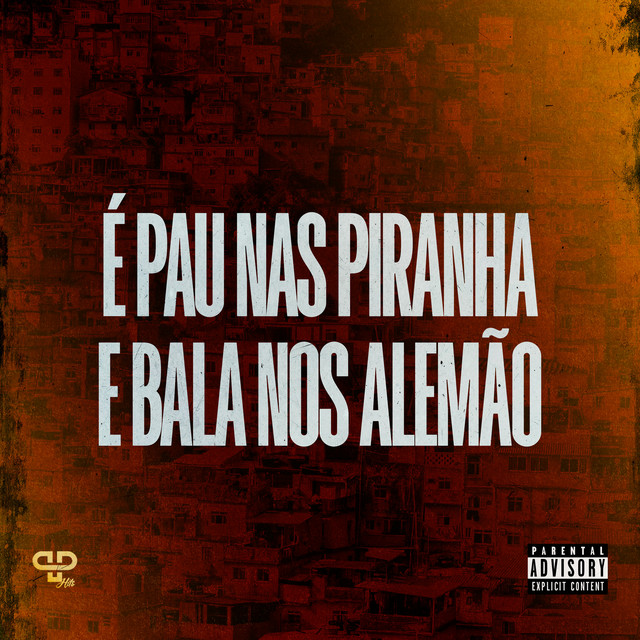 É Pau nas Piranha e Bala nos Alemão