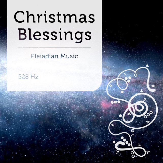 Pleiadian Music – Christmas Blessings 528 Hz