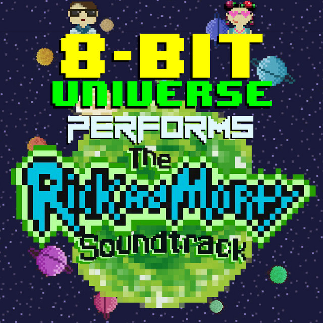 8 Bit Universe Performs the Rick and Morty Soundtrack cover art