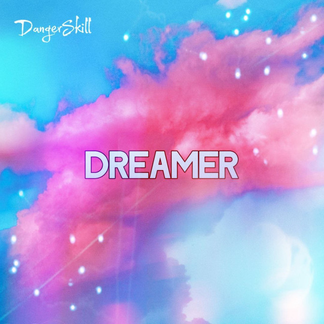 Cover art: Dreamer — DangerSkill
