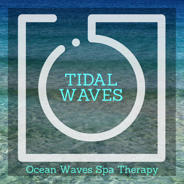 Tidal Waves - Ocean Waves Spa Therapy cover art