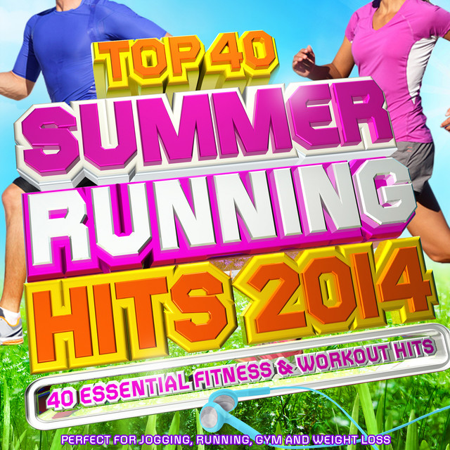 Cover of Top 40 Summer Running Hits Playlist 2014 - 40 Essential Fitness & Workout Hits - Perfect for Jogging, Running, Gym and Weight Loss by Adrenaline DJ's