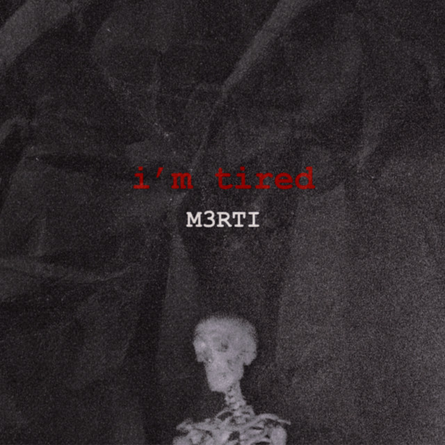 Обкладинка: i’m tired — M3RTI