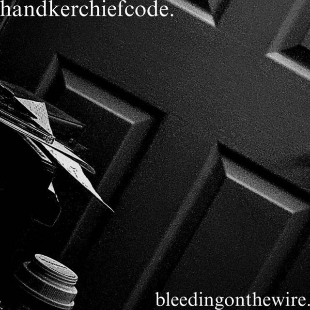 bleeding on the wire. X handkerchief code split cover art