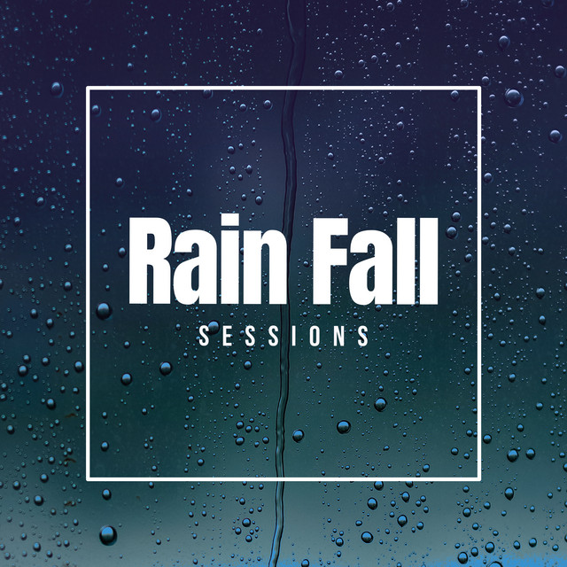 Rain Fall Sessions cover art